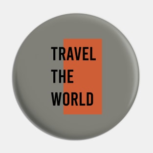 Travel the world. cool Pin