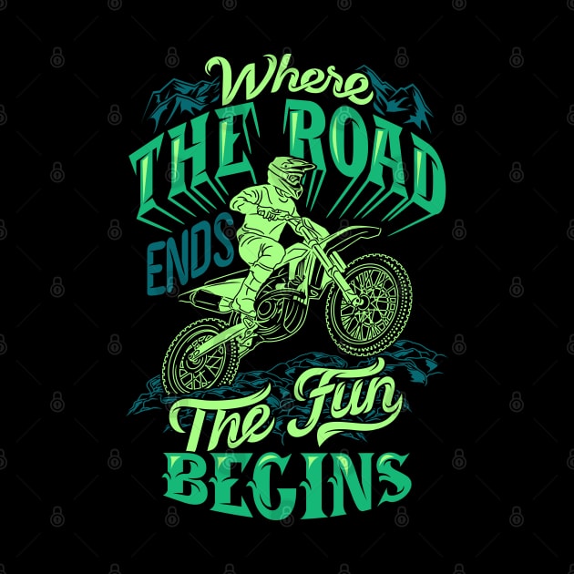 Where The Road ends The Fun Begins by Mako Design 