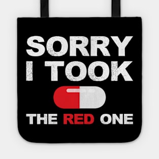 Based and red pilled series Sorry I took the red one with red pill capsule white Tote