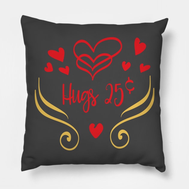 Valentines Day - Hugs 25cents Pillow by TeeBunny17