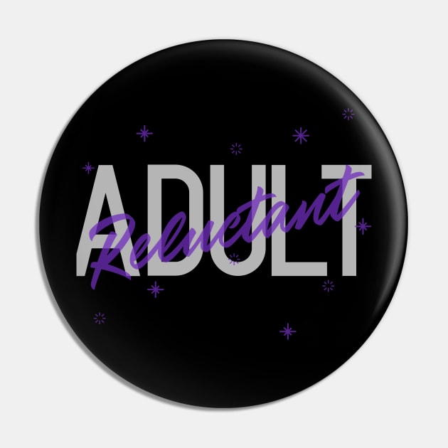 Reluctant Adult with Purple Stars For All Adulting Reluctantly Pin by tnts