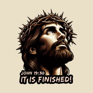 John 19:30 It Is Finished T-Shirt