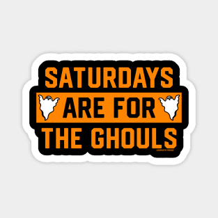 Saturdays Are For The Ghouls Magnet