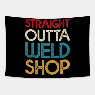 Straight Outta Weld Shop T Shirt For Women Men Tapestry