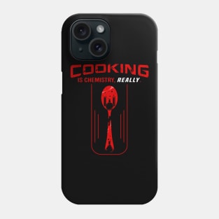 Cooking is chemistry, really Phone Case