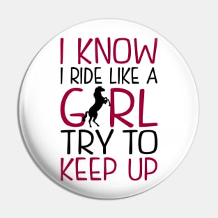 Ride Like a Girl. Horse Riding. Pin