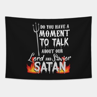 RELIGION / FUNNY STATEMENT GIFT: Our Lord and Savior Satan Tapestry