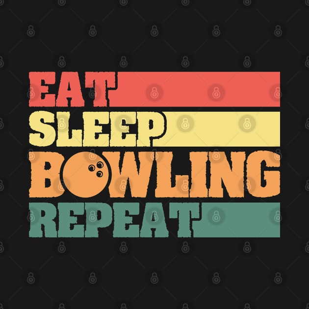 Eat Sleep Bowling Repeat by White Martian