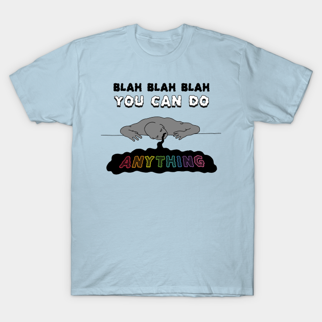 Discover You Can Do Anything - Motivation - T-Shirt