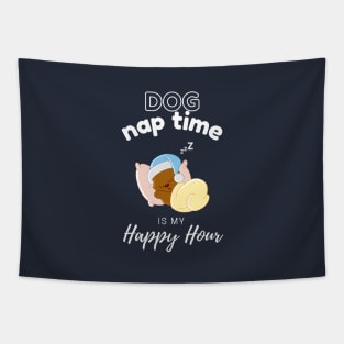 Dog Nap Time is My Happy Hour | Funny Dog | Sleepy Dog | Doggo Tapestry