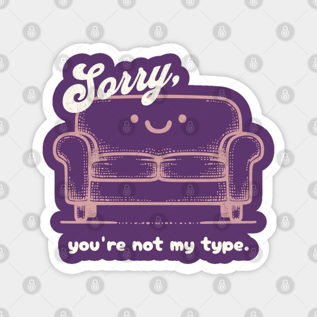 Sorry You're Not My Type Couch Dating Childless Cat Lady Magnet by Yesteeyear