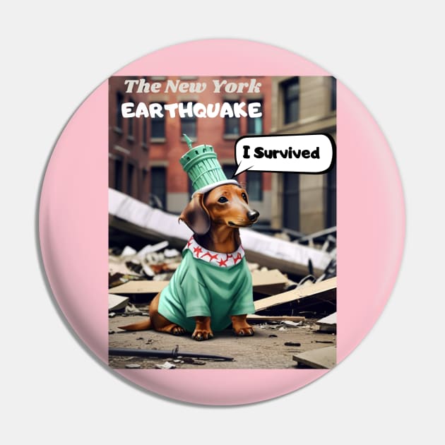 I survived the New York earthquake: A Dachshund in NYC's Rubble Pin by benzshope