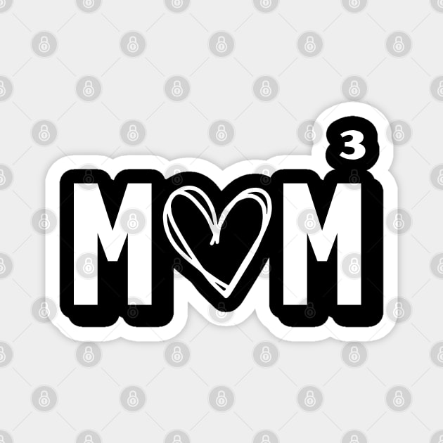 Mother 3 mom of three Magnet by Hohohaxi