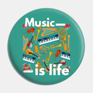 Music Is Life Musical Instruments Pin