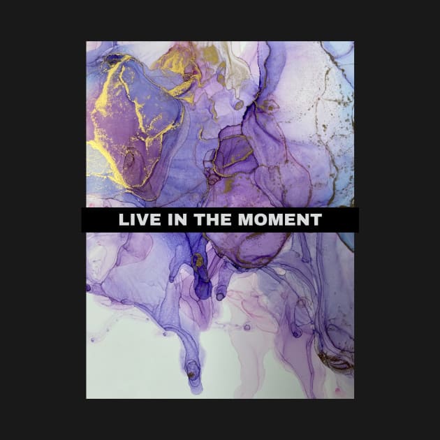 Live in the moment Typographic Positive by Bro Aesthetics