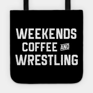 Weekends coffee & wrestling shirt funny wrestling funny wrestler gifts for wrestling gifts wrestler gifts for wrestler shirt for her mom Tote