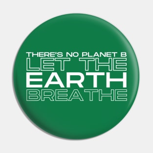 Let The Earth Breathe! Pin