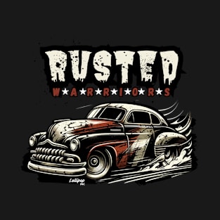 Rusted Warrior 50's Style - Vintage Classic American Muscle Car - Hot Rod and Rat Rod Rockabilly Retro Collection T-Shirt