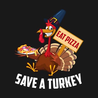 Save a Turkey Eat Pizza Thanksgiving Kids Adult Vegan T-Shirt