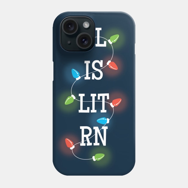 DL IS LIT RN Holiday Phone Case by Heyday Threads