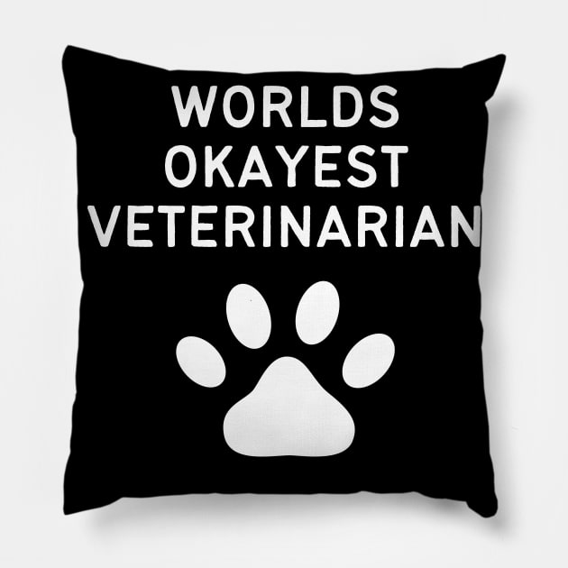 World okayest veterinarian Pillow by Word and Saying