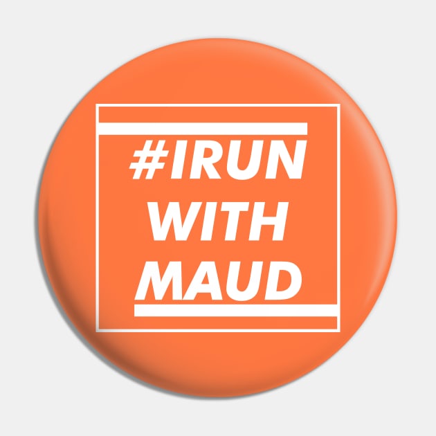 I Run With Maud Pin by VanTees