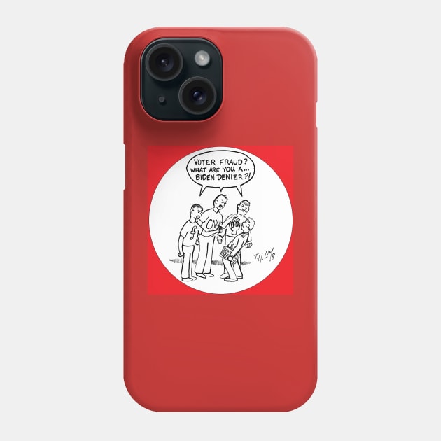 Biden Denier Phone Case by Limb Store