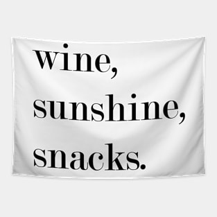 Wine, Sunshine, Snacks. Tapestry