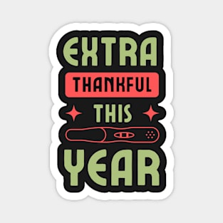 Extra Thankful This Year Pregnancy Magnet