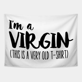 i'm a virgin 2 Tapestry