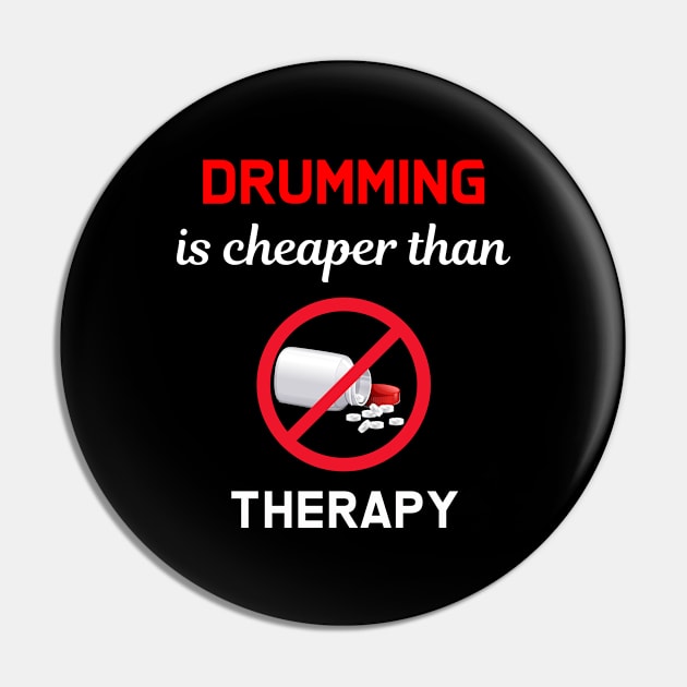 Cheaper Than Therapy Drumming Pin by Hanh Tay