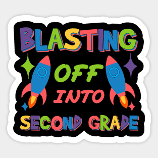 Blast Off Into Second Grade Stickers for Sale | TeePublic