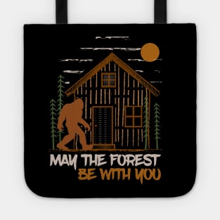 may the forest be with you nature lovers bigfoot camping Tote