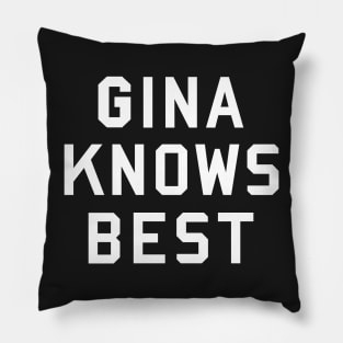 Gina Knows Best Pillow