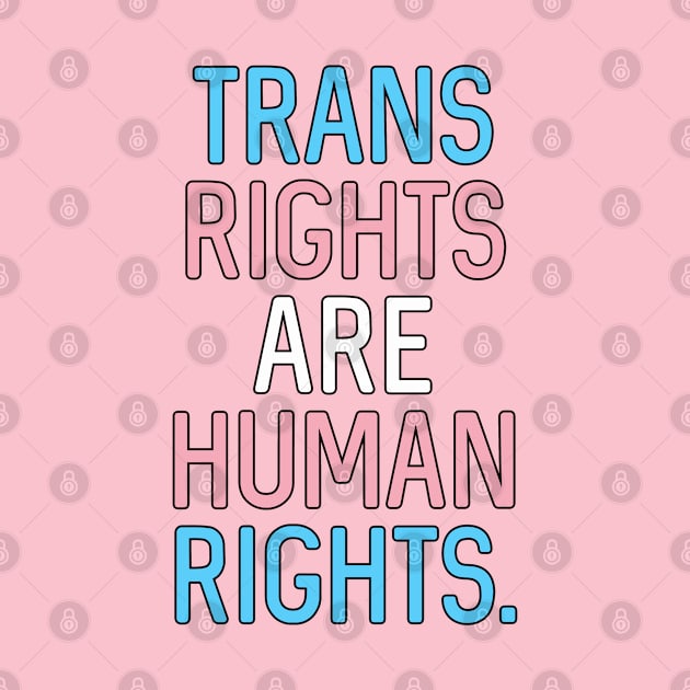 V2: Trans rights are human rights. by Bri the Bearded Spoonie Babe