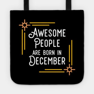 Awesome People Are Born In December (White Text, Framed) Tote