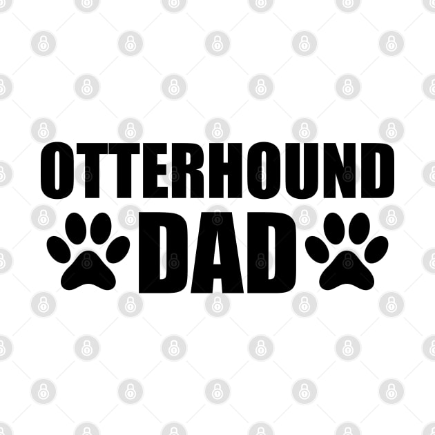 Otterhound Dad by KC Happy Shop