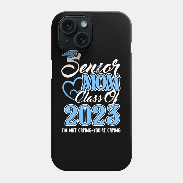 Senior Mom 2023. Class of 2023 Graduate. Phone Case by KsuAnn