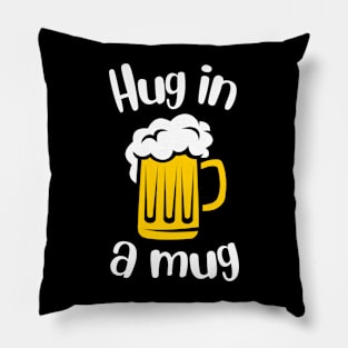 Hug In A Mug Pillow