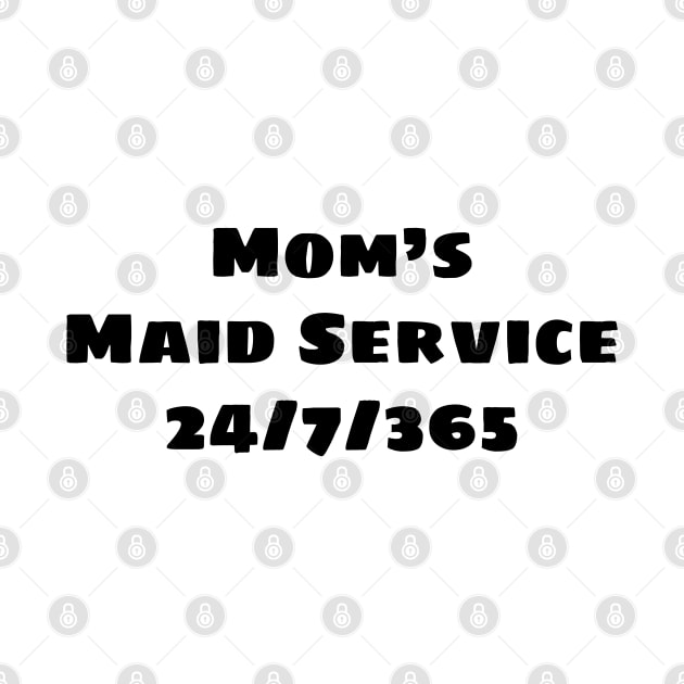 Mom's Maid's Service by BlakCircleGirl