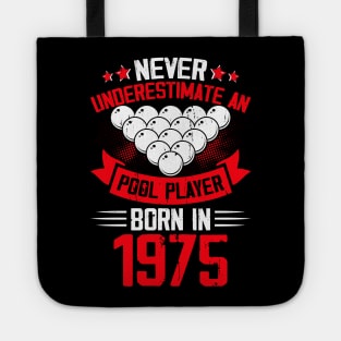 Never Underestimate A Pool Player Born In 1975 T Shirt For Women Men T-Shirt Tote