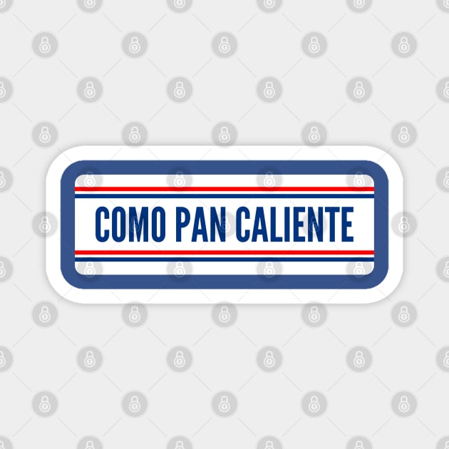 Como Pan Caliente Magnet by MiamiTees305