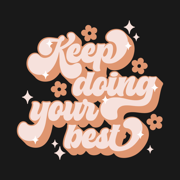 keep doing your best by Kokomidik