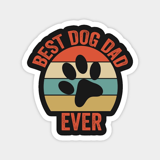 Best Dog Dad Ever Funny Vintage Retro Magnet by shopcherroukia