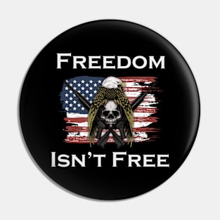 Freedom Isn't Free Pin