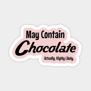 May Contain Chocolate Magnet