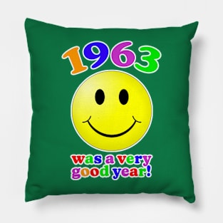 1963 Was A Very Good Year! Pillow