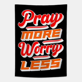 Pray More Worry Less Tapestry