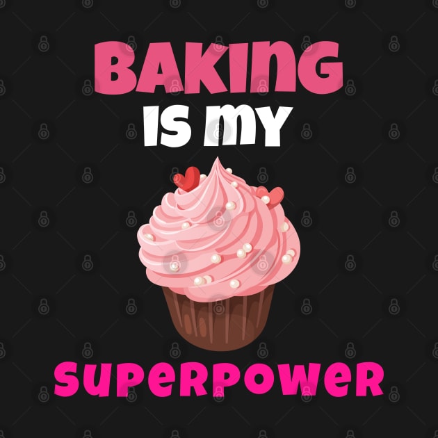 Baking Is My Superpower by Orange-Juice