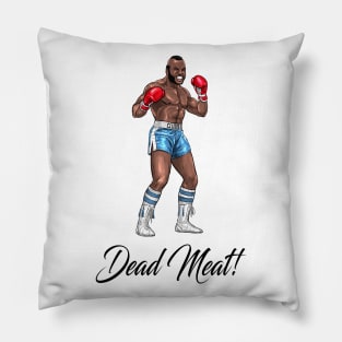 Dead Meat! Pillow